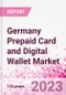Germany Prepaid Card and Digital Wallet Business and Investment Opportunities Databook - Market Size and Forecast, Consumer Attitude & Behaviour, Retail Spend - Q2 2023 Update - Product Image