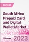 South Africa Prepaid Card and Digital Wallet Business and Investment Opportunities Databook - Market Size and Forecast, Consumer Attitude & Behaviour, Retail Spend - Q2 2023 Update - Product Image
