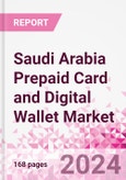 Saudi Arabia Prepaid Card and Digital Wallet Business and Investment Opportunities Databook - Market Size and Forecast, Consumer Attitude & Behaviour, Retail Spend - Q2 2023 Update- Product Image