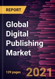 Global Digital Publishing Market Forecast to 2028 - COVID-19 Impact and Global Analysis By Content Type (Text, Video, and Audio) and End User (Individual, and Enterprises)- Product Image