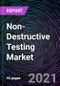 Non-Destructive Testing Market by Offering, Testing Method, Vertical and Geography - Global Forecast up to 2026 - Product Thumbnail Image