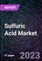 Sulfuric Acid Market on the by Material, Application and Geography-Forecast up to 2028 - Product Thumbnail Image