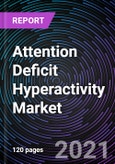 Attention Deficit Hyperactivity Market by Drug Type (Stimulant and Non-stimulant), Demographic (Adult and Children), Distribution Channel (Retail Pharmacy and Hospital Pharmacy), and Geography - Global Forecast up to 2026- Product Image