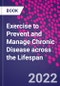 Exercise to Prevent and Manage Chronic Disease Across the Lifespan - Product Thumbnail Image