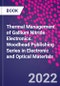 Thermal Management of Gallium Nitride Electronics. Woodhead Publishing Series in Electronic and Optical Materials - Product Thumbnail Image