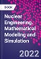 Nuclear Engineering. Mathematical Modeling and Simulation - Product Image