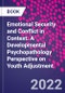 Emotional Security and Conflict in Context. A Developmental Psychopathology Perspective on Youth Adjustment - Product Image
