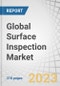 Global Surface Inspection Market by Component (Cameras, Frame Grabbers, Processors, Software), Surface Type (2D, 3D), System (Computer-based, Camera-based), Deployment Type (Traditional Systems, Robotic Cells), Vertical - Forecast to 2028 - Product Thumbnail Image