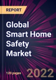 Global Smart Home Safety Market 2022-2026- Product Image