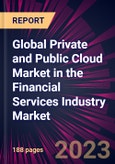 Global Private and Public Cloud Market in the Financial Services Industry Market 2024-2028- Product Image