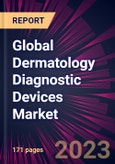 Global Dermatology Diagnostic Devices Market 2023-2027- Product Image