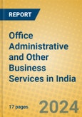 Office Administrative and Other Business Services in India: ISIC 7499- Product Image