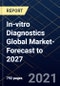 In-vitro Diagnostics Global Market- Forecast to 2027 - Product Thumbnail Image