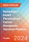 Neoantigen-based Personalized Cancer therapeutic Vaccines - Pipeline Insight, 2024 - Product Image