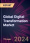 Global Digital Transformation Market 2024-2028 - Product Thumbnail Image
