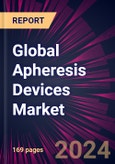 Global Apheresis Devices Market 2024-2028- Product Image