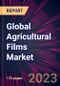 Global Agricultural Films Market 2023-2027 - Product Thumbnail Image