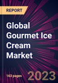 Global Gourmet Ice Cream Market 2023-2027- Product Image