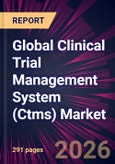 Global Clinical Trial Management System (Ctms) Market 2026-2030- Product Image