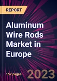Aluminum Wire Rods Market in Europe 2024-2028- Product Image