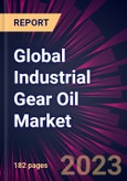 Global Industrial Gear Oil Market 2023-2027- Product Image