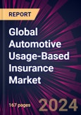 Global Automotive Usage-Based Insurance Market 2024-2028- Product Image