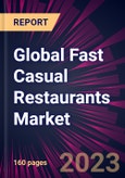 Global Fast Casual Restaurants Market 2023-2027- Product Image