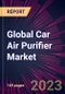 Global Car Air Purifier Market 2023-2027 - Product Image