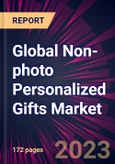 Global Non-photo Personalized Gifts Market 2023-2027- Product Image
