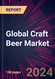 Global Craft Beer Market 2024-2028- Product Image