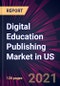 Digital Education Publishing Market in US 2021-2025 - Product Thumbnail Image