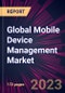 Global Mobile Device Management Market 2023-2027 - Product Image