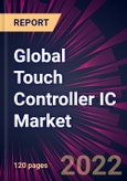 Global Touch Controller IC Market 2023-2027- Product Image