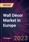 Wall Décor Market in Europe 2023-2027 - Product Image
