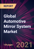 Global Automotive Mirror System Market 2021-2025- Product Image