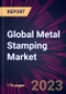 Global Metal Stamping Market 2024-2028 - Product Thumbnail Image
