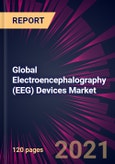 Global Electroencephalography (EEG) Devices Market 2021-2025- Product Image