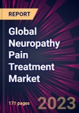 Global Neuropathy Pain Treatment Market 2024-2028- Product Image