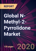 Global N-Methyl-2-Pyrrolidone Market 2020-2024- Product Image