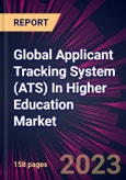 Global Applicant Tracking System (ATS) In Higher Education Market 2024-2028- Product Image