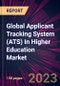 Global Applicant Tracking System (ATS) In Higher Education Market 2024-2028 - Product Thumbnail Image