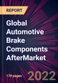Global Automotive Brake Components Aftermarket Market 2023-2027- Product Image