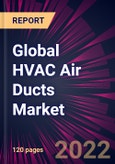 Global HVAC Air Ducts Market 2022-2026- Product Image