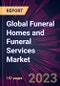 Global Funeral Homes and Funeral Services Market 2023-2027 - Product Image