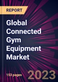 Global Connected Gym Equipment Market 2024-2028- Product Image