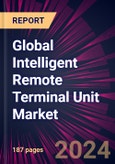 Global Intelligent Remote Terminal Unit Market 2024-2028- Product Image