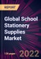 Global School Stationery Supplies Market 2022-2026 - Product Thumbnail Image