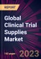 Global Clinical Trial Supplies Market 2023-2027 - Product Image