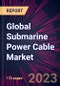 Global Submarine Power Cable Market 2023-2027 - Product Image