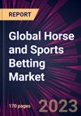 Global Horse and Sports Betting Market 2023-2027- Product Image